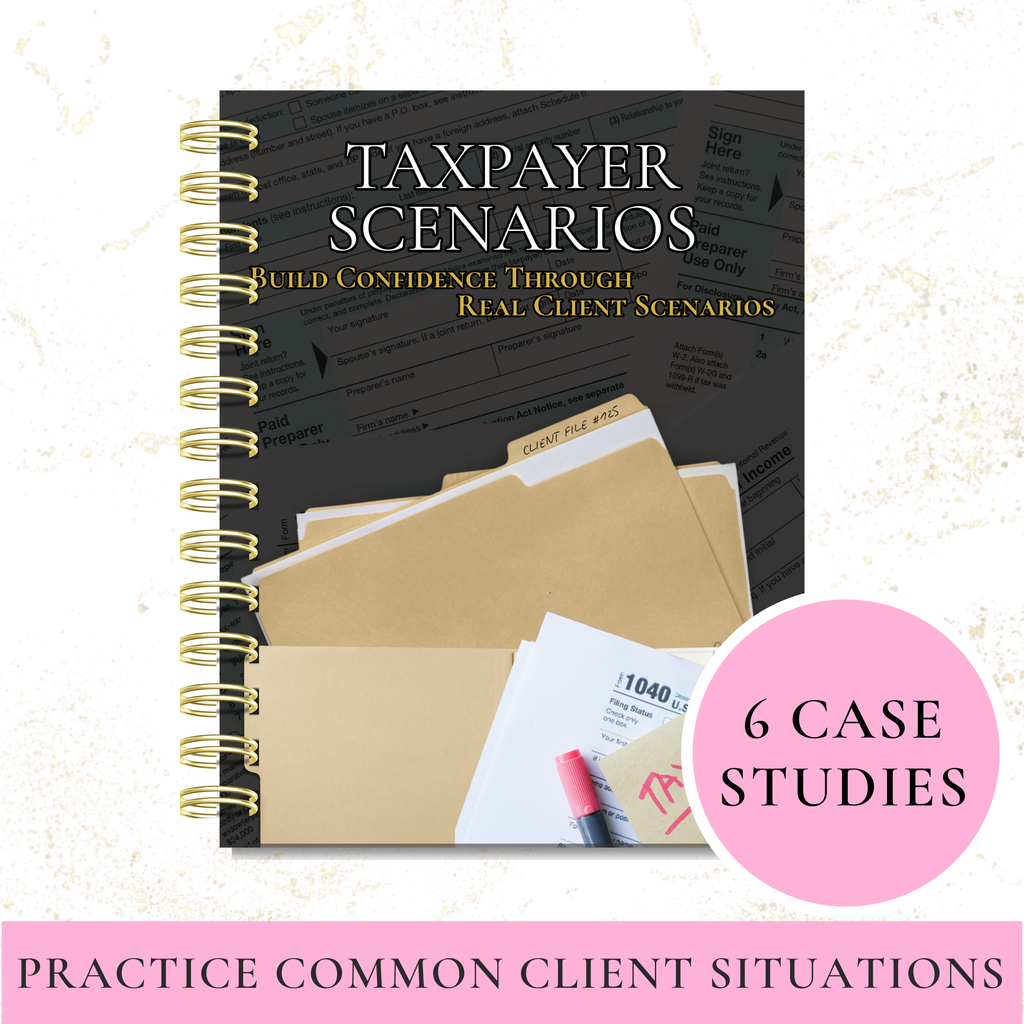 Taxpayer Scenarios for Tax Preparers | Tax Training Workbook | Practice Tax Returns | Real Client Case Studies