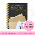 Taxpayer Scenarios for Tax Preparers | Tax Training Workbook | Practice Tax Returns | Real Client Case Studies